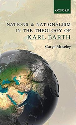Nations And Nationalism In The Theology Of Karl Barth-..