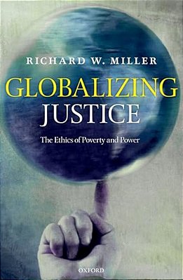 Globalizing Justice: The Ethics Of Poverty And Power-..