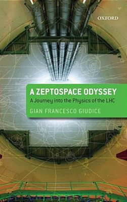 Zeptospace Odyssey: A Journey Into The Physics Of The Lhc-..