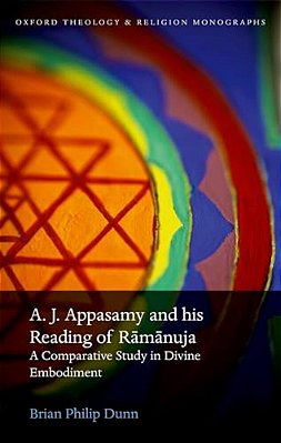 A. J. Appasamy And His Reading Of Ramanuja: A Comparative Study In Divine Embodiment-..
