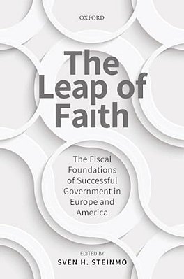 Leap Of Faith: The Fiscal Foundations Of Successful Government In Europe And America-..