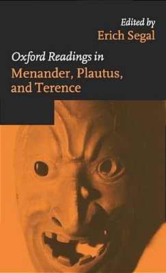 Oxford Readings In Menander, Plautus, And Terence-..