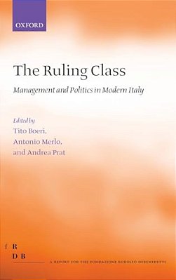 Ruling Class: Management And Politics In Modern Italy-..
