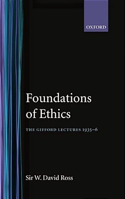 Foundations Of Ethics: The Gifford Lectures Delivered In The University Of Aberdeen, 1935-6-..