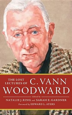 Lost Lectures Of C. Vann Woodward-..