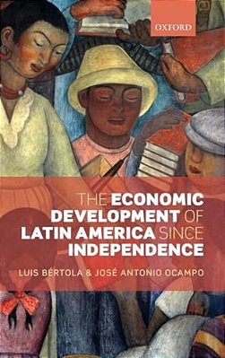 The Economic Development Of Latin America Since Independence-..