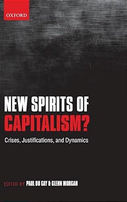 New Spirits Of Capitalism?: Crises, Justifications, And Dynamics-..