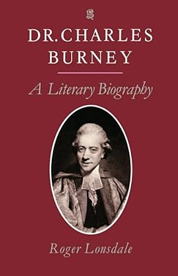 Dr. Charles Burney: A Literary Biography-..