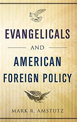 Evangelicals And American Foreign Policy-..
