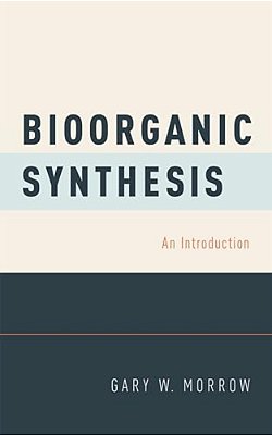 Bioorganic Synthesis: An Introduction-..