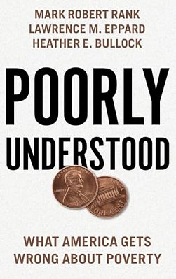 Poorly Understood: What America Gets Wrong About Poverty-..