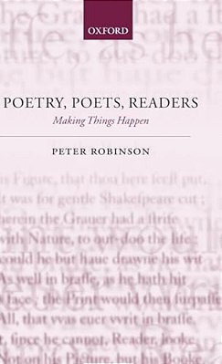 Poetry, Poets, Readers: Making Things Happen-..