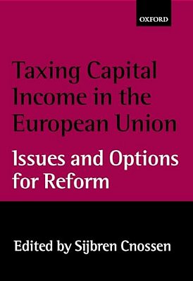 Taxing Capital Income In The European Union: Issues And Options For Reform-..