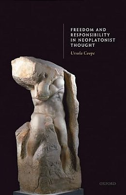 Freedom And Responsibility In Neoplatonist Thought-..