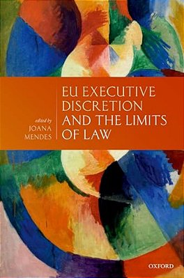 Eu Executive Discretion And The Limits Of Law-..