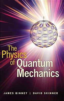 The Physics Of Quantum Mechanics-..
