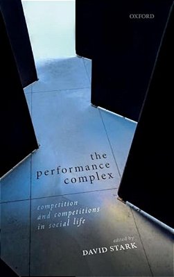 Performance Complex: Competition And Competitions In Social Life-..