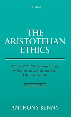Aristotelian Ethics: A Study Of The Relationship Between The Eudemian And Nicomachean Ethics Of Aristotle-..