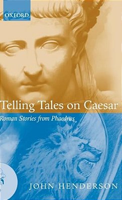 Telling Tales On Caesar: Roman Stories From Phaedrus-..