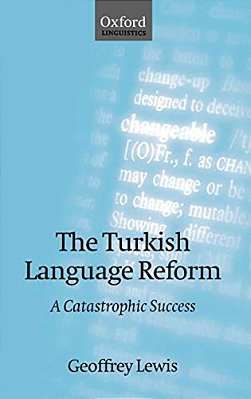 The Turkish Language Reform: A Catastrophic Success-..