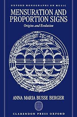 Mensuration And Proportion Signs: Origins And Evolution-..