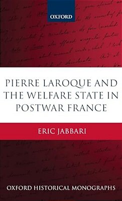 Pierre Laroque And The Welfare State In Postwar France-..