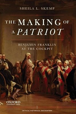 Making Of A Patriot: Benjamin Franklin At The Cockpit-..