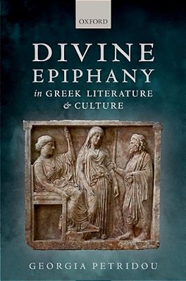 Divine Epiphany In Greek Literature And Culture-..