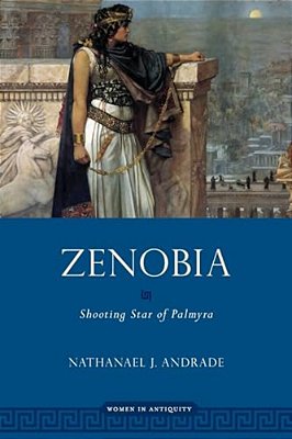 Zenobia: Shooting Star Of Palmyra-..