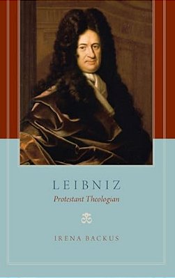 Leibniz: Protestant Theologian-..