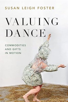 Valuing Dance: Commodities And Gifts In Motion-..