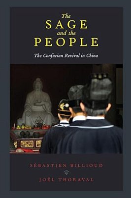 The Sage And The People: The Confucian Revival In China-..