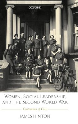Women, Social Leadership, And The Second World War: Continuities Of Class-..