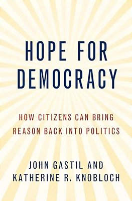 Hope For Democracy: How Citizens Can Bring Reason Back Into Politics-..