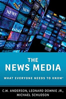 News Media: What Everyone Needs To Know-..