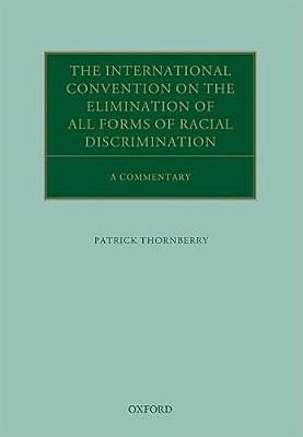 International Convention On The Elimination Of All Forms Of Racial Discrimination: A Commentary-..