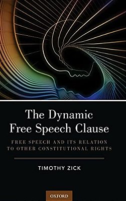 Dynamic Free Speech Clause: Free Speech And Its Relation To Other Constitutional Rights-..