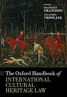 Oxford Handbook Of International Cultural Heritage Law-..