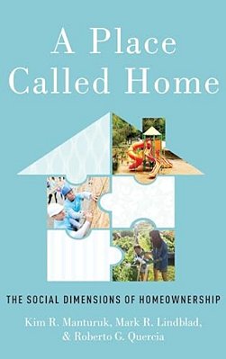 Place Called Home: The Social Dimensions Of Homeownership-..