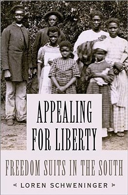 Appealing For Liberty: Freedom Suits In The South-..