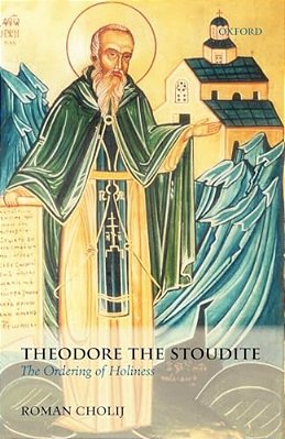 Theodore The Stoudite: The Ordering Of Holiness-..