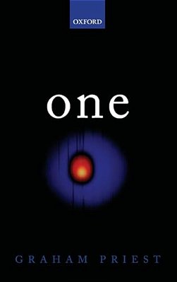 One: Being An Investigation Into The Unity Of Reality And Of Its Parts, Including The Singular Object Which Is Nothingness-..