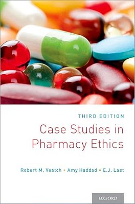 Case Studies In Pharmacy Ethics: Third Edition-..