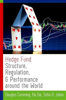 Hedge Fund Structure, Regulation, And Performance Around The World-..