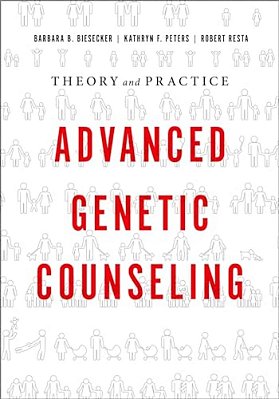 Advanced Genetic Counseling: Theory And Practice-..