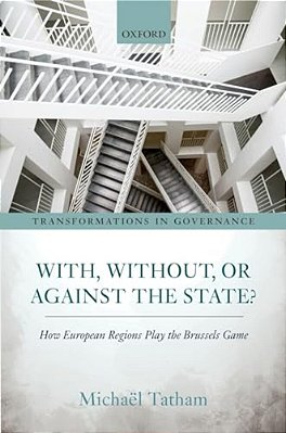With, Without, Or Against The State?: How European Regions Play The Brussels Game-..