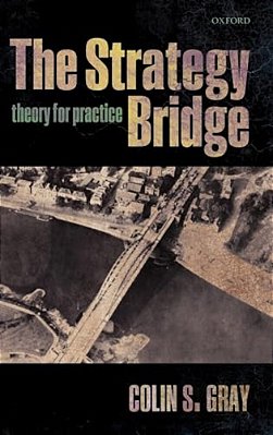 The Strategy Bridge: Theory For Practice-..