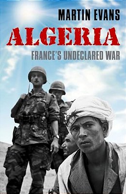 Algeria: France's Undeclared War-..