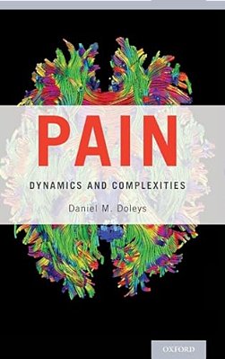 Pain: Dynamics And Complexities-..