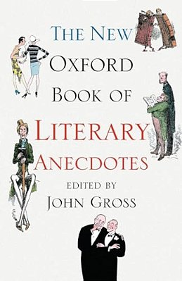 The New Oxford Book Of Literary Anecdotes-..